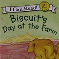 Cover Art for 9780545081047, Biscuit's Day at the Farm (My First I Can Read!) by Alyssa Satin Capucilli