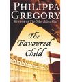 Cover Art for 9780007932719, The Favoured Child by By Philippa Gregory
