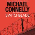 Cover Art for B00NPBAJHA, Switchblade: An Original Story by Michael Connelly