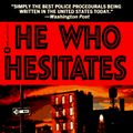 Cover Art for 9780446601474, He Who Hesitates by Ed McBain