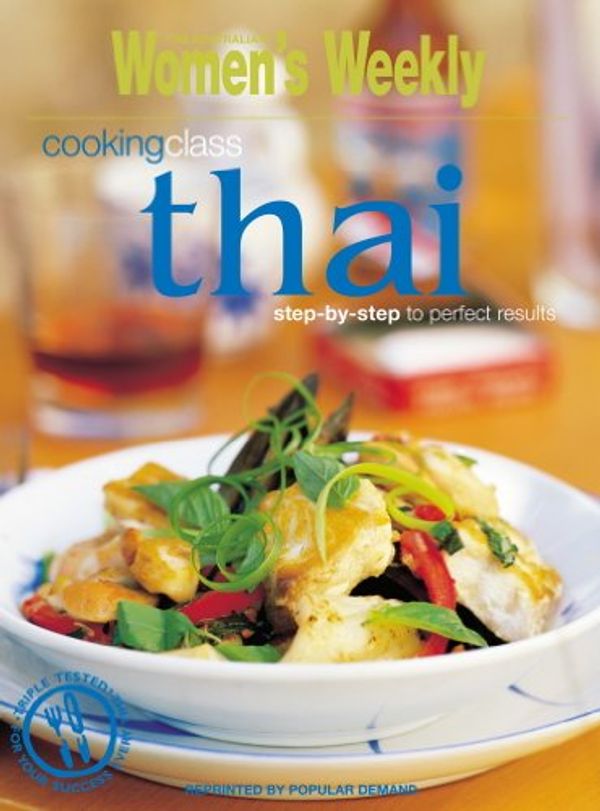 Cover Art for B006K0WB24, Cooking Class Thai: The Australian Women's Weekly (The Australian Women's Weekly Essentials) by The Australian Women's Weekly