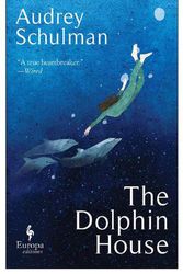 Cover Art for 9781787703957, The Dolphin House by Audrey Schulman