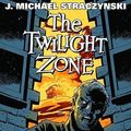 Cover Art for 9781606905852, The Twilight Zone Volume 3: The Way Back by J. Michael Straczynski