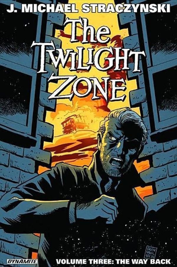 Cover Art for 9781606905852, The Twilight Zone Volume 3: The Way Back by J. Michael Straczynski