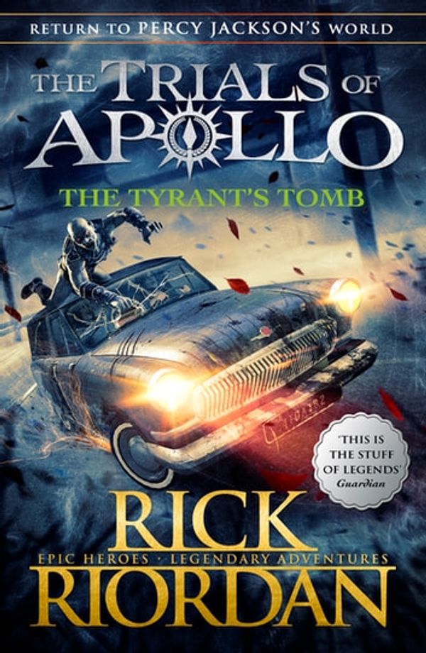 Cover Art for 9780141364063, The Tyrant’s Tomb (The Trials of Apollo Book 4) by Rick Riordan