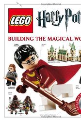 Cover Art for 9781405366458, LEGO Harry Potter Building the Magical World by Dorling Kindersley