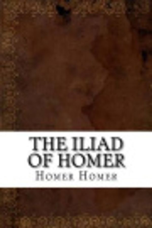 Cover Art for 9781535464567, The Iliad of Homer by Homer Homer