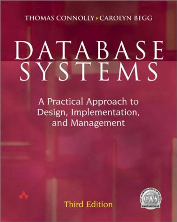 Cover Art for 9780201708578, Database Systems - A Practical Approach to Design, Implementation, and Management by Thomas Connolly