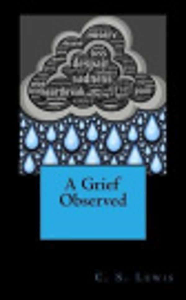 Cover Art for 9781536982015, A Grief Observed by C. S. Lewis