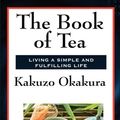 Cover Art for 9781617202278, Book of Tea by Kakuzo Okakura