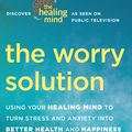 Cover Art for 9780307718242, The Worry Solution by Martin Rossman