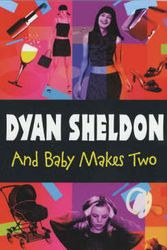 Cover Art for 9780744578850, And Baby Makes Two by Dyan Sheldon