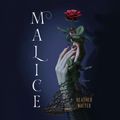 Cover Art for 9780593393949, Malice by Heather Walter