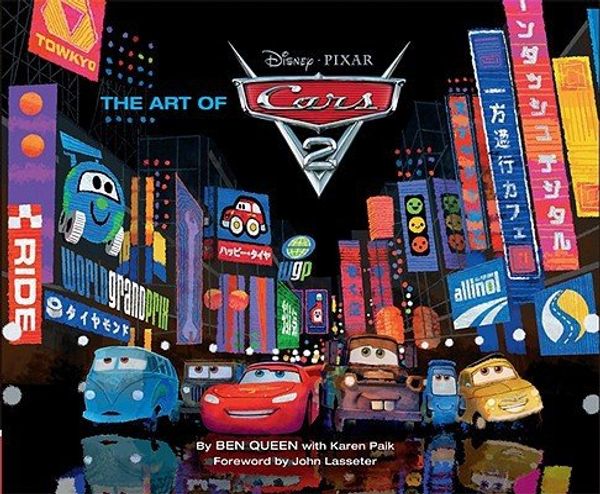 Cover Art for B0067H8ICM, Ben / Paik, Karen (CON) / Lasseter, John (FRW) Queen'sThe Art of Cars 2 (Disney Pixar) [Hardcover]2011 by Ben / Paik, Karen (CON) / Lasseter, John (FRW) Queen (Author)