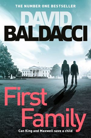 Cover Art for 9781743035313, First Family by David Baldacci