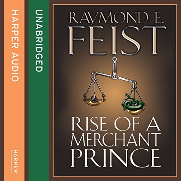 Cover Art for B00NB3M0DI, Rise of a Merchant Prince by Raymond E. Feist