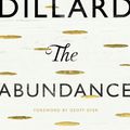 Cover Art for 9781782117711, The Abundance by Annie Dillard