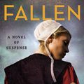 Cover Art for 9781250142924, Fallen: A Novel of Suspense (Kate Burkholder, 13) by Linda Castillo