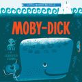 Cover Art for 9781423632047, Little Master Melville: Moby-Dick by Jennifer Adams
