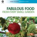 Cover Art for 9780643097957, Fabulous Food from Every Small Garden by Mary Horsfall