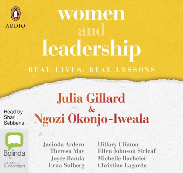 Cover Art for 9780655675822, Women and Leadership: Real Lives, Real Lessons by Julia Gillard, Okonjo-Iweala, Ngozi