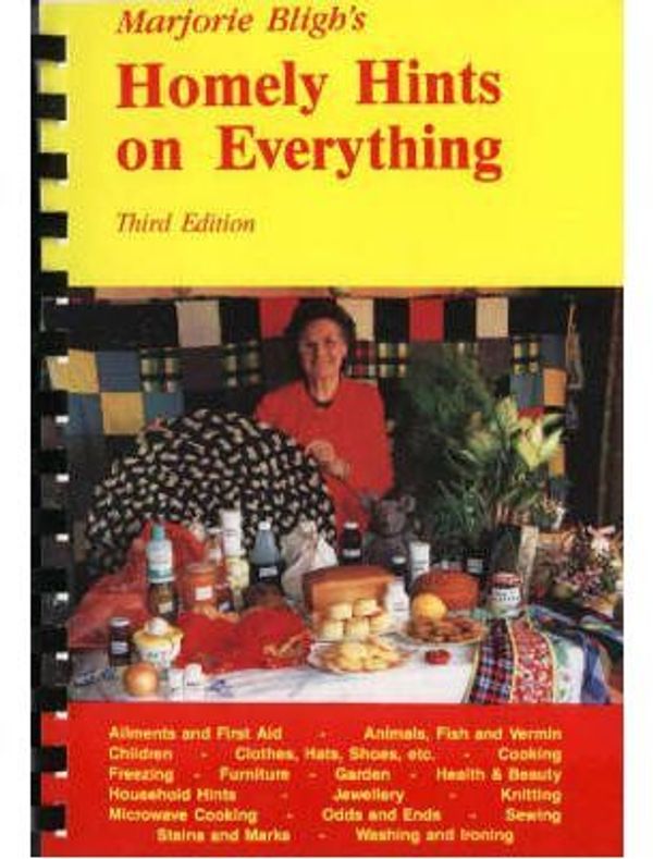 Cover Art for 9780959431544, Marjorie Bligh's Homely Hints on Everything by Marjorie Bligh