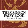 Cover Art for 9781973857921, The Crimson Fairy Book by Andrew Lang