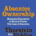 Cover Art for 9781138518599, Absentee Ownership by Thorstein Veblen