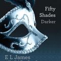Cover Art for B01LP9GRLA, Fifty Shades Darker: Book Two of the Fifty Shades Trilogy (Fifty Shades of Grey Series) by E L James (2012-06-12) by E L. James