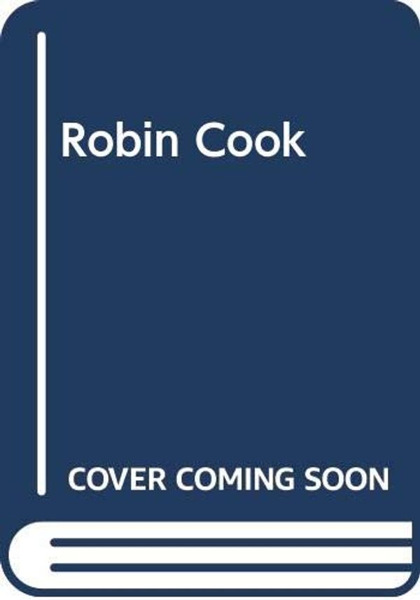 Cover Art for 9780575065635, Robin Cook by John Kampfner