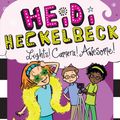 Cover Art for 9781534426474, Heidi Heckelbeck Lights! Camera! Awesome! by Wanda Coven