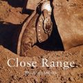 Cover Art for 9781857029420, Close Range: Wyoming Stories by E. Annie Proulx