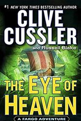 Cover Art for 9781101988084, The Eye of Heaven by Clive Cussler, Russell Blake
