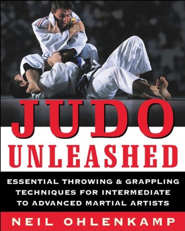 Cover Art for 9780071475341, Judo Unleashed: by Neil Ohlenkamp