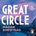 Cover Art for 9781473590724, Great Circle by Maggie Shipstead