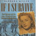 Cover Art for 9780995369184, If I Survive: Nazi Germany and the Jews: 100-Year Old Lena Goldstein's Miracle Story (Faces of Eve) by Barbara Miller