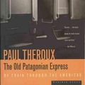 Cover Art for 9780395521052, The Old Patagonian Express by Paul Theroux