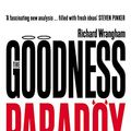 Cover Art for B07FDPZNMY, The Goodness Paradox: How Evolution Made Us Both More and Less Violent by Richard Wrangham