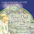 Cover Art for 9780007212767, Fairy Dust and the Quest for the Egg: Complete & Unabridged by Gail Carson Levine