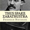 Cover Art for 9781500393618, Thus Spake Zarathustra by Friedrich Wilhelm Nietzsche