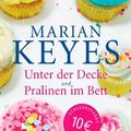 Cover Art for 9783453407671, Unter der Decke / Pralinen im Bett by Marian Keyes