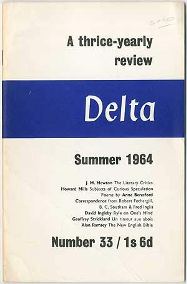 Cover Art for B01ISIZMIA, Delta: The Cambridge Literary Magazine - Summer 1964 (Number 33) by (newton, J.M., Howard Mills, Anne Beresford, Robert Fothergill, Southam, Fred Inglis, David Ingleby, Geoffrey Strickland, and Alan Ramsey ) HOBSBAUM, Philip, Peter Redgrove, and Rodney Banister, BC