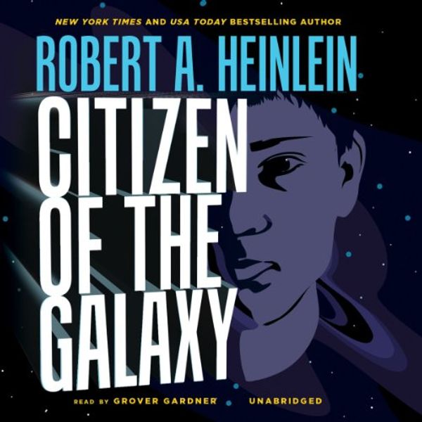 Cover Art for B07C979Q1F, Citizen of the Galaxy by Robert A. Heinlein