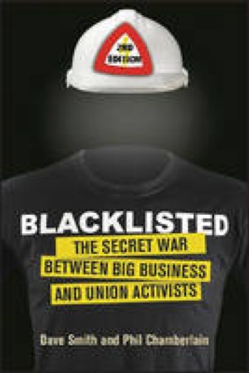 Cover Art for 9781780263410, BlacklistedThe Secret War Between Big Business and Union A... by Dave Smith
