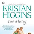 Cover Art for 9781459222847, Catch of the Day by Kristan Higgins