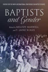 Cover Art for 9780881469134, Baptists & Gender: Papers for the Ninth International Conference on Baptist Studies by Melody Maxwell, T. Laine Scales