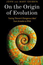 Cover Art for 9780008333362, On the Origin of Evolution: Tracing 'Darwin's Dangerous Idea' from Aristotle to Dawkins by John Gribbin