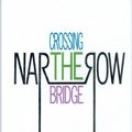 Cover Art for 9780930213404, Crossing the Narrow Bridge by Chaim Kramer, Moshe Mykoff, Rebbe Nachman of Breslov