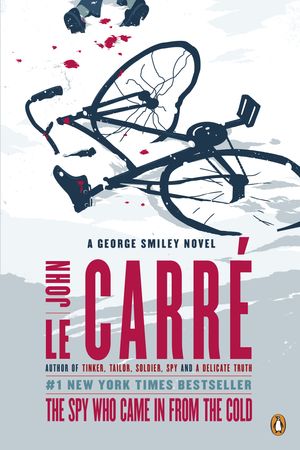 Cover Art for 9780143124757, The Spy Who Came in from the Cold by Le Carré, John