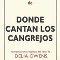 Cover Art for 9798580304809, Resumen de Donde cantan los cangrejos: de Delia Owens: Conversaciones Escritas by Librodiario